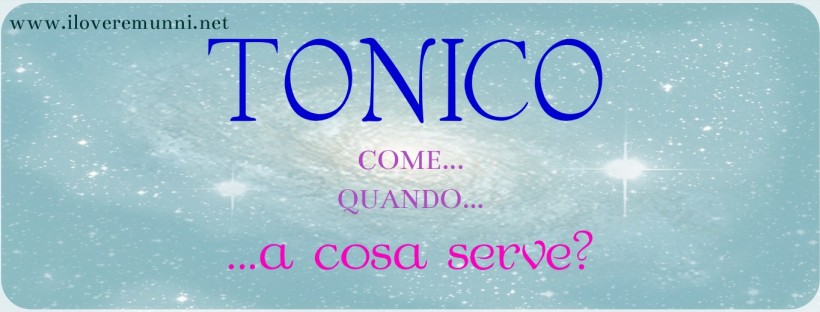 Tonico-quando-come-si-usa-a-cosa-serve