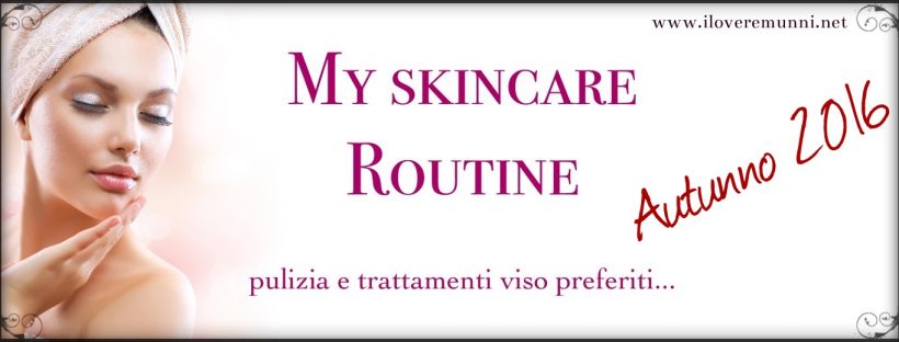 My-skincare-routine-autunno-dorothy-danielle-iloveremunni