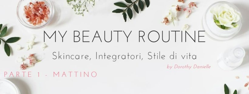 my-beauty-routine-skincare-viso-mattino-antiage-dorothy-danielle-iloveremunni